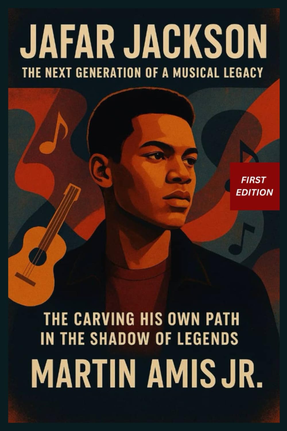 JAFAR JACKSON: The Next Generation of a Musical Legacy: Carving His Own Path in the Shadow of Legends: 12 (Biographies)