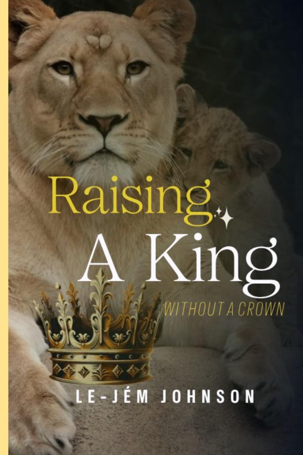 Raising A King Without A Crown