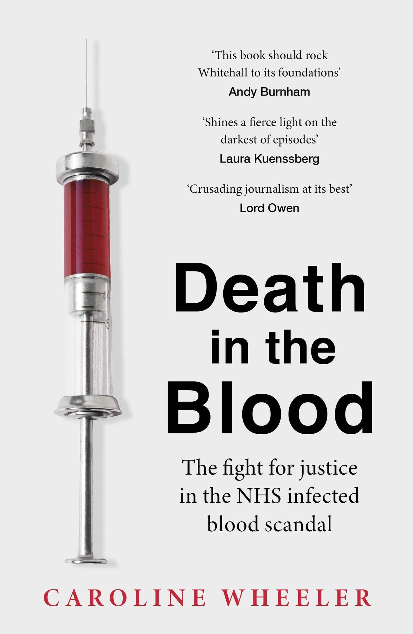 Death in the Blood: The most shocking scandal in NHS history from the journalist who has followed the story for over two decades