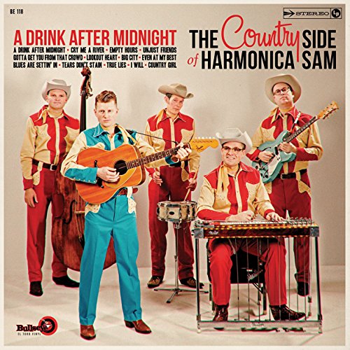 A Drink After Midnight The Country Side Of Harmonica Sam