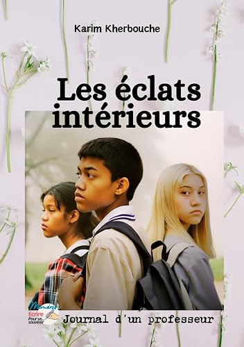 Les éclats intérieurs: Journal d'un professeur