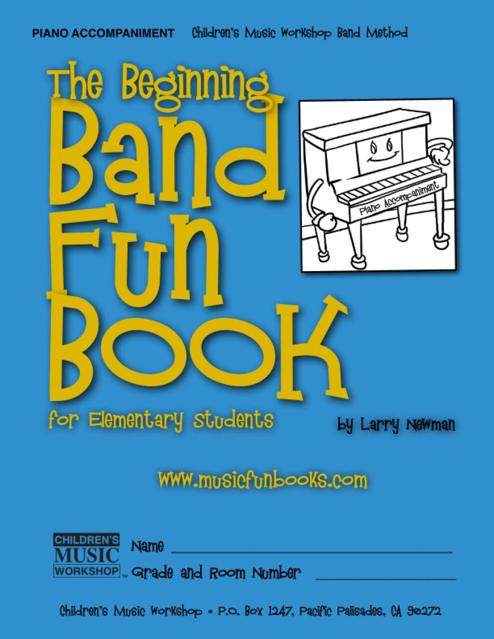 The Beginning Band Fun Book (Piano Accompaniment): for Elementary Students (The Beginning Band Fun Book for Elementary Students)