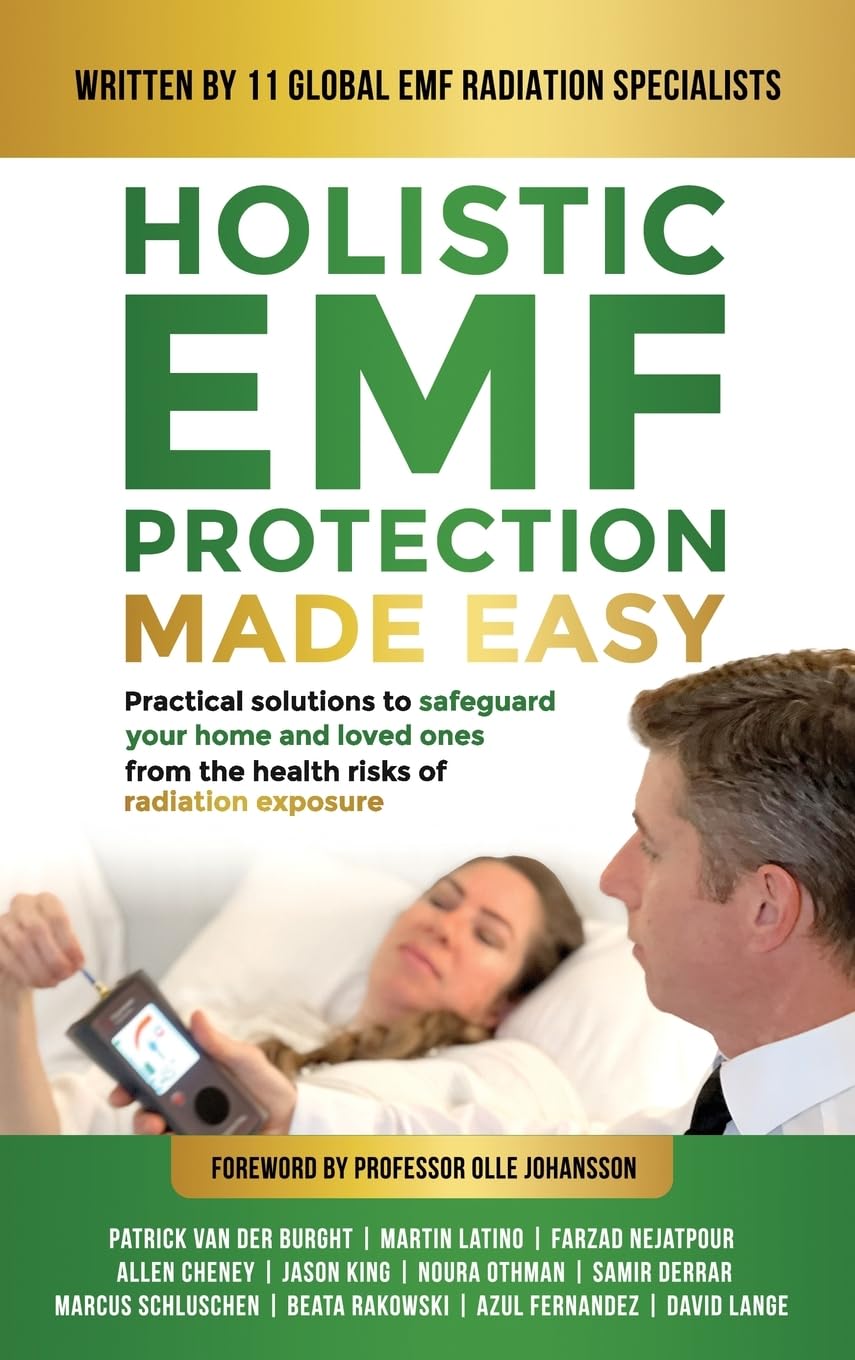 Holistic EMF Protection Made Easy: Practical Solutions to Safeguard Your Home and Loved Ones From The Health Risks of Radiation Exposure: Practical ... from the health risks of radiation exposure