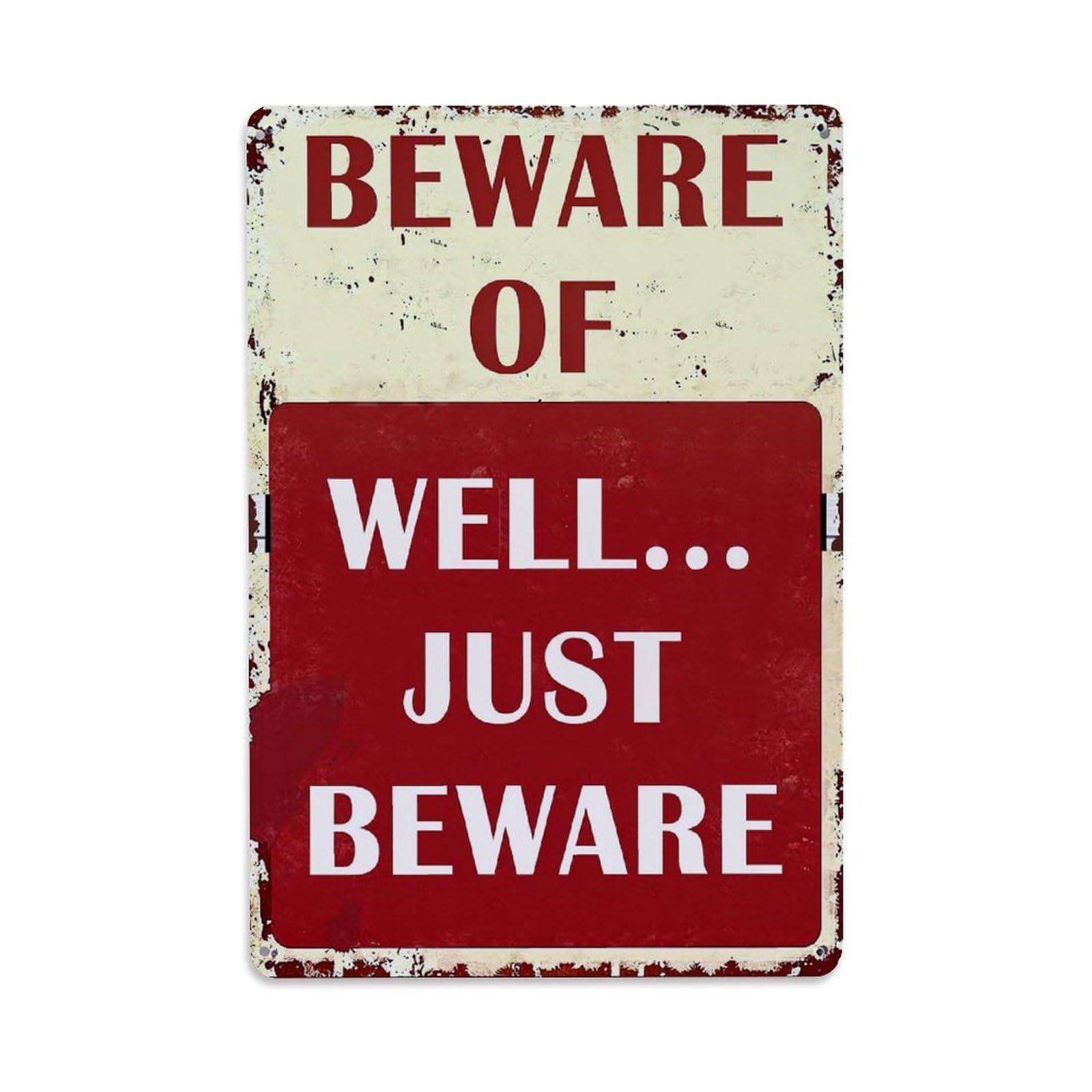 Bliveurn Vintage Beware Of Well Just Beware_1 Retro Metal Tin Sign, Metal Poster For Home, Gaming Room, Studio Workshop,Bar,Garage Wall Art Decor 8X12 Inch