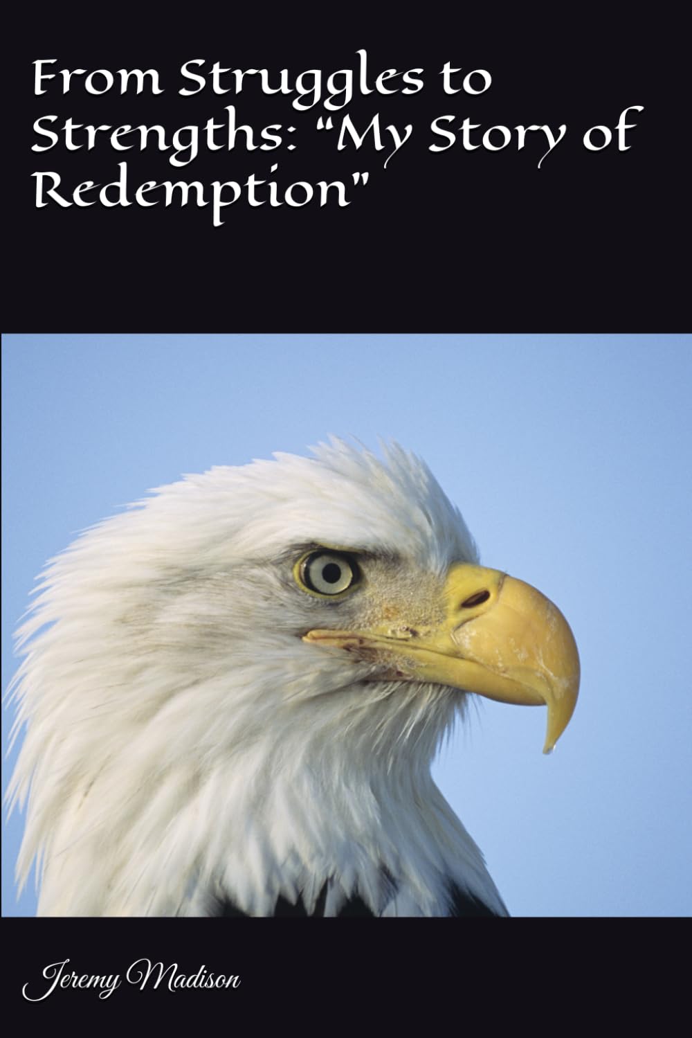 From Struggles to Strengths: “My Story of Redemption”