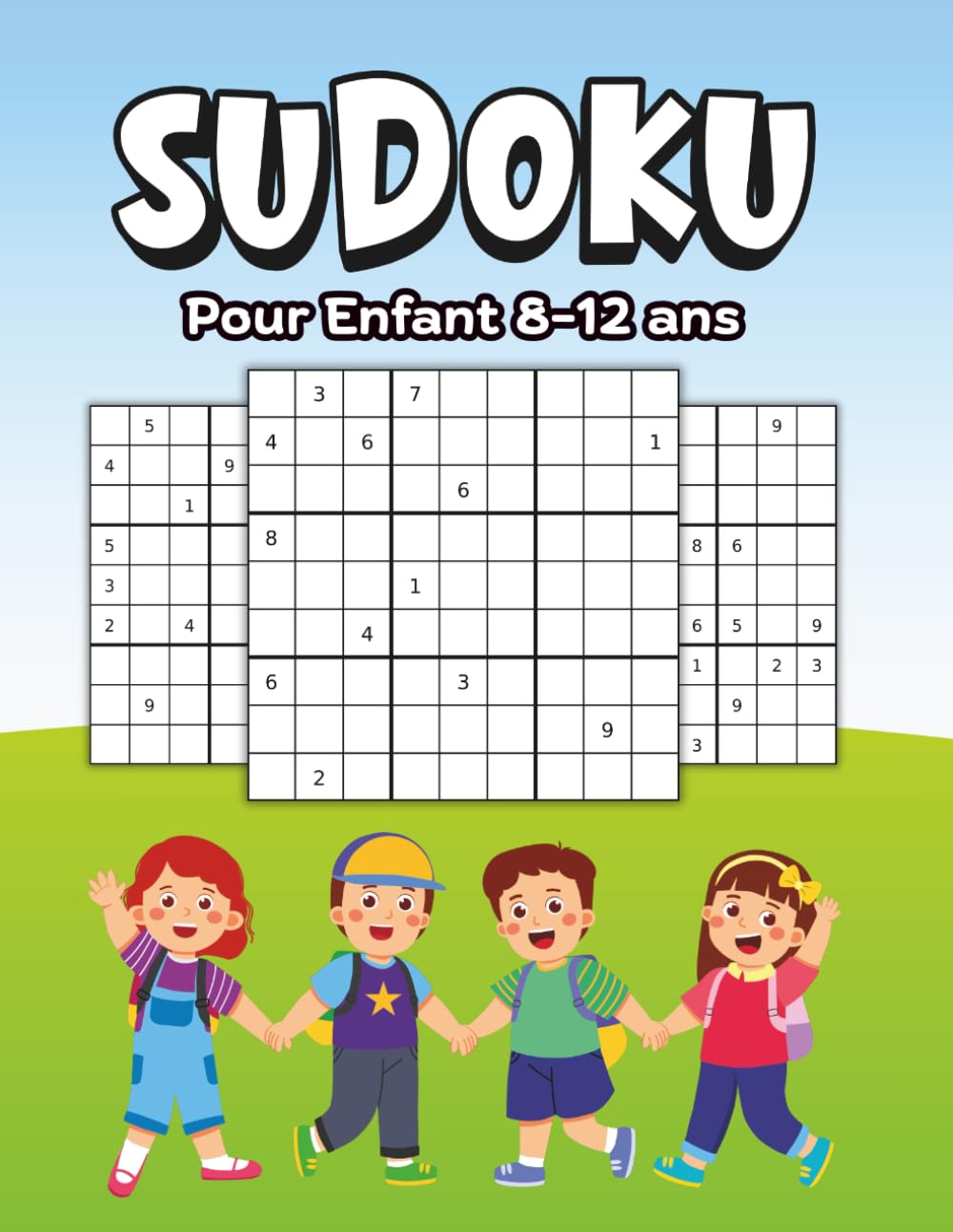Sudoku Enfant 8-12 Ans: 204 Grilles de Sudoku Niveaux Facile à Difficile avec Solutions