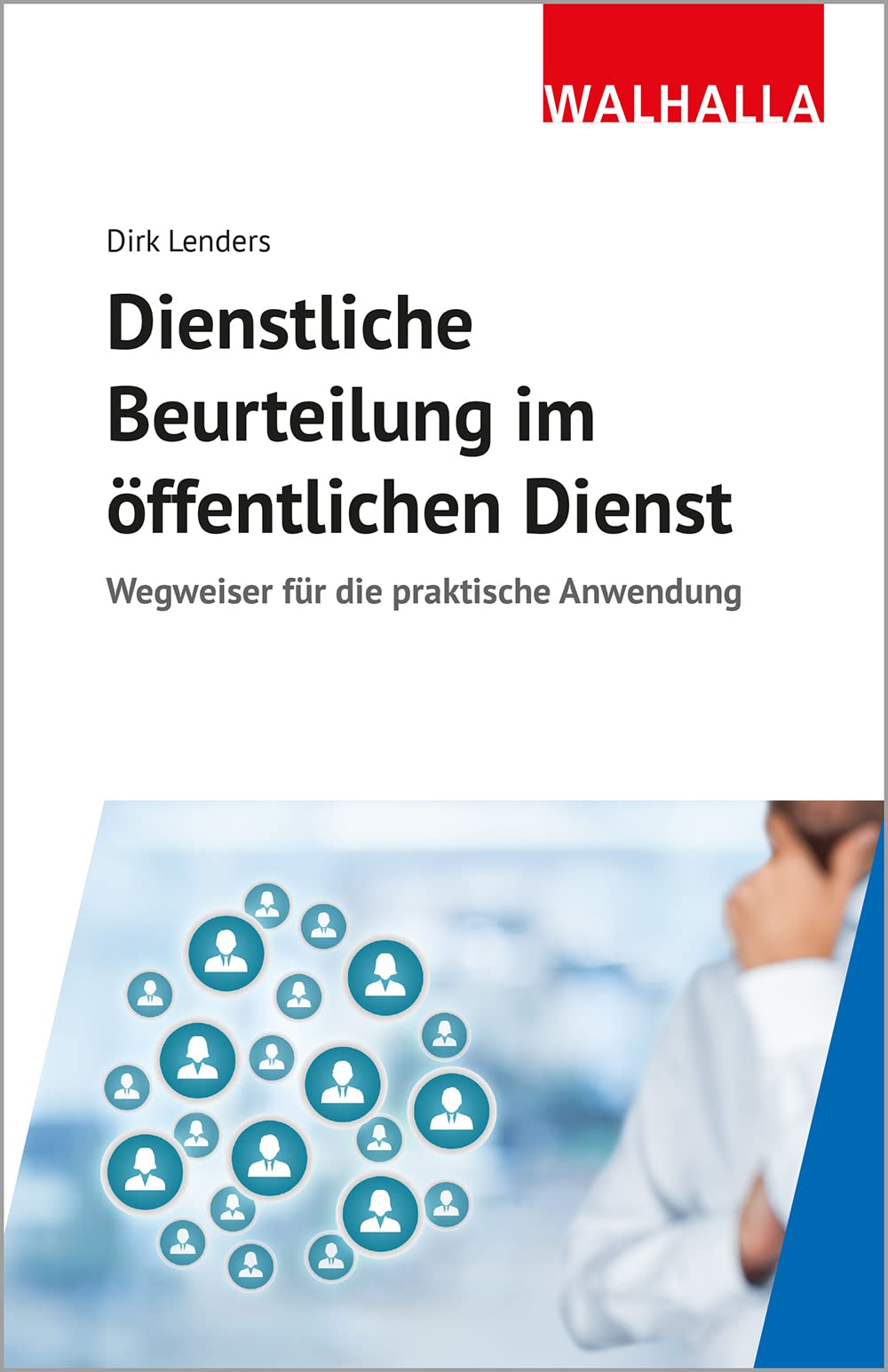 Dienstliche Beurteilung im öffentlichen Dienst: Wegweiser für die praktische Anwendung