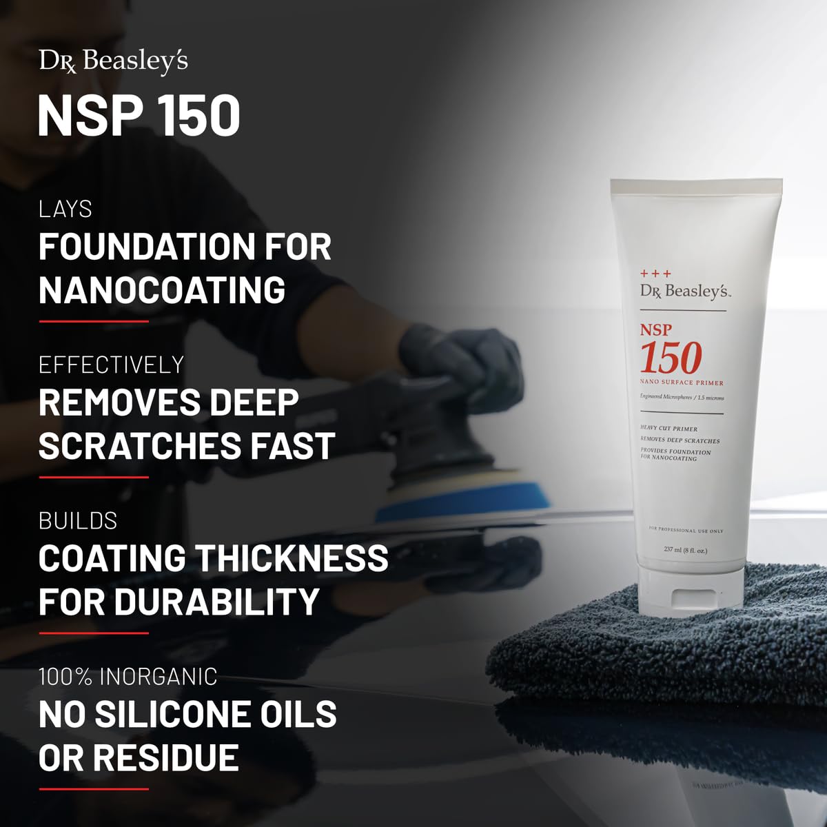 Dr. Beasley's NSP 150 for Autos - Primes for Nanocoating, Removes Deep Scratches, Builds Thickness & Lays Foundation, No Silicone Oils Residue, No Organic Ingredients. 32 Fl Oz