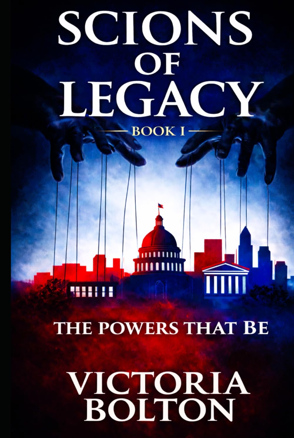 SCIONS OF LEGACY: THE POWERS THAT BE: (BOOK 1) (Rude Boy USA)