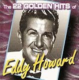 The 22 Golden Hits of Eddy Howard