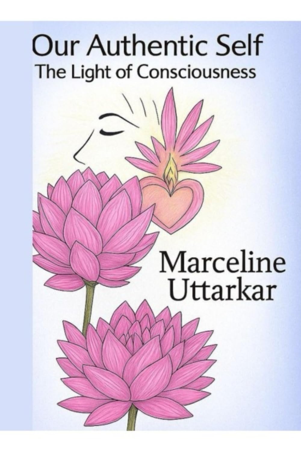 Our Authentic Self: The Light of Consciousness