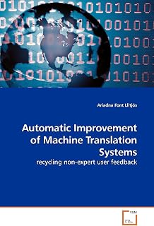 Automatic Improvement of Machine Translation Systems: recycling non-expert user feedback