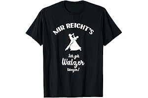 Ich geh Walzer Tanzen - Waltz Tanzen Viennese Waltz Kurze German Motto T-Shirt