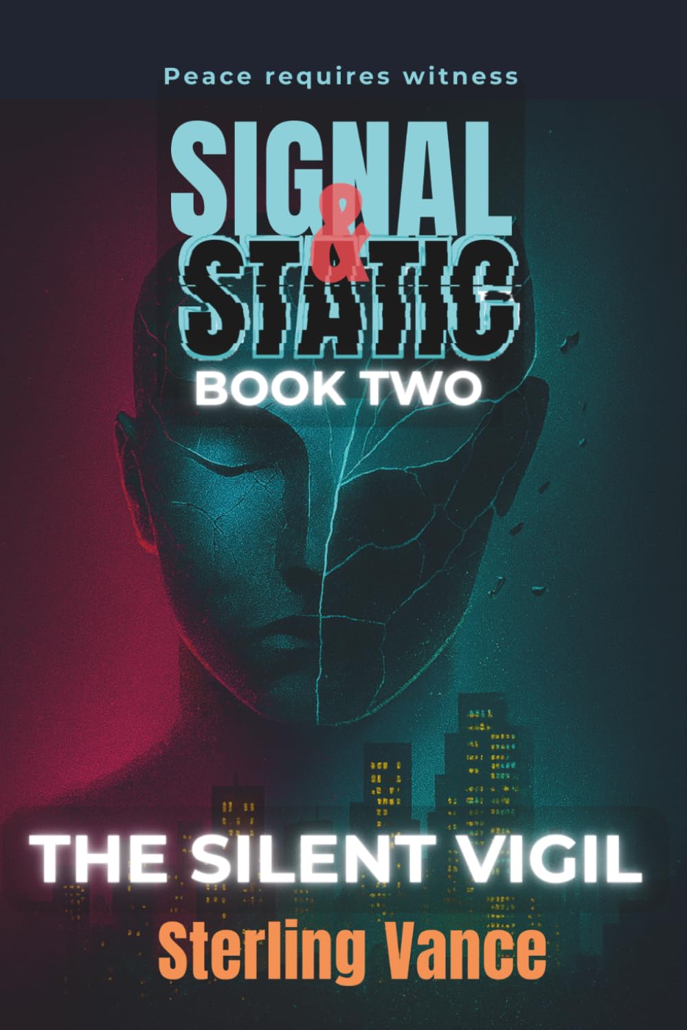 The Silent Vigil: Book Two of Signal & Static: 2