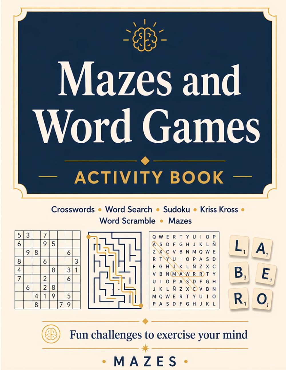 Mazes and Word Games: Fun challenges to exercise your mind (Mind Challenge Activity Books)
