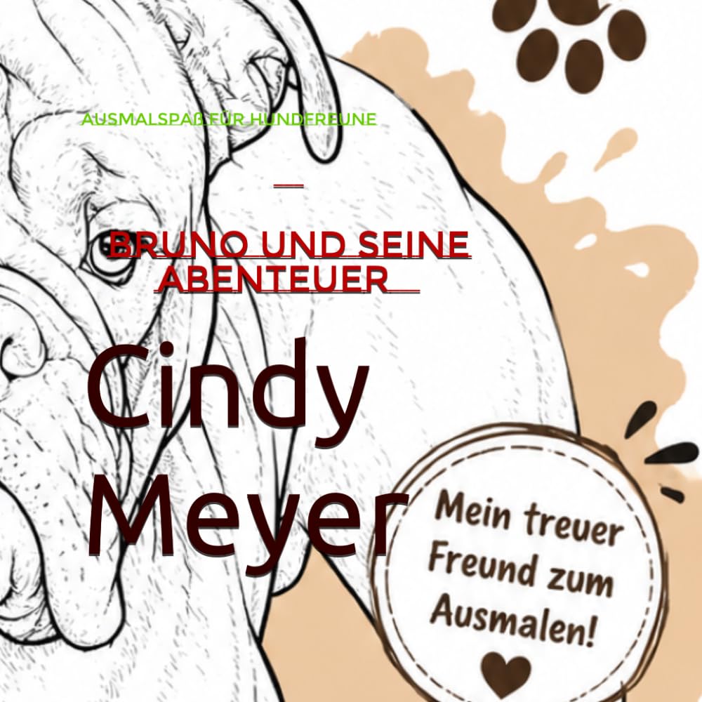 Bruno und seine Abenteuer: Ausmalspaß für Hundefreunde