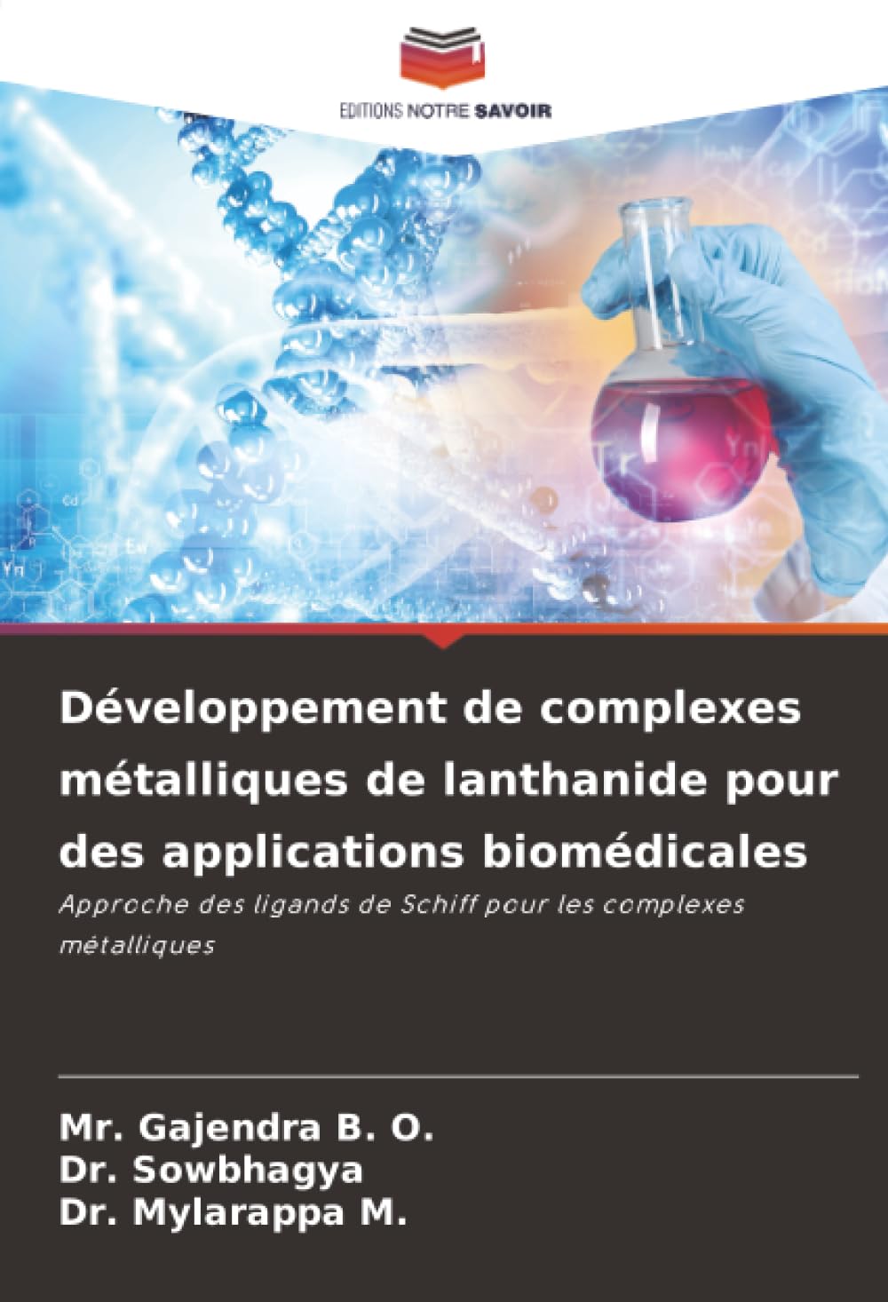 Développement de complexes métalliques de lanthanide pour des applications biomédicales: Approche des ligands de Schiff pour les complexes métalliques