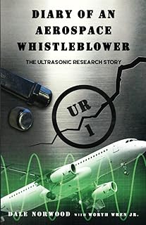 Diary of An Aerospace Whistleblower: The Ultrasonic Research Story