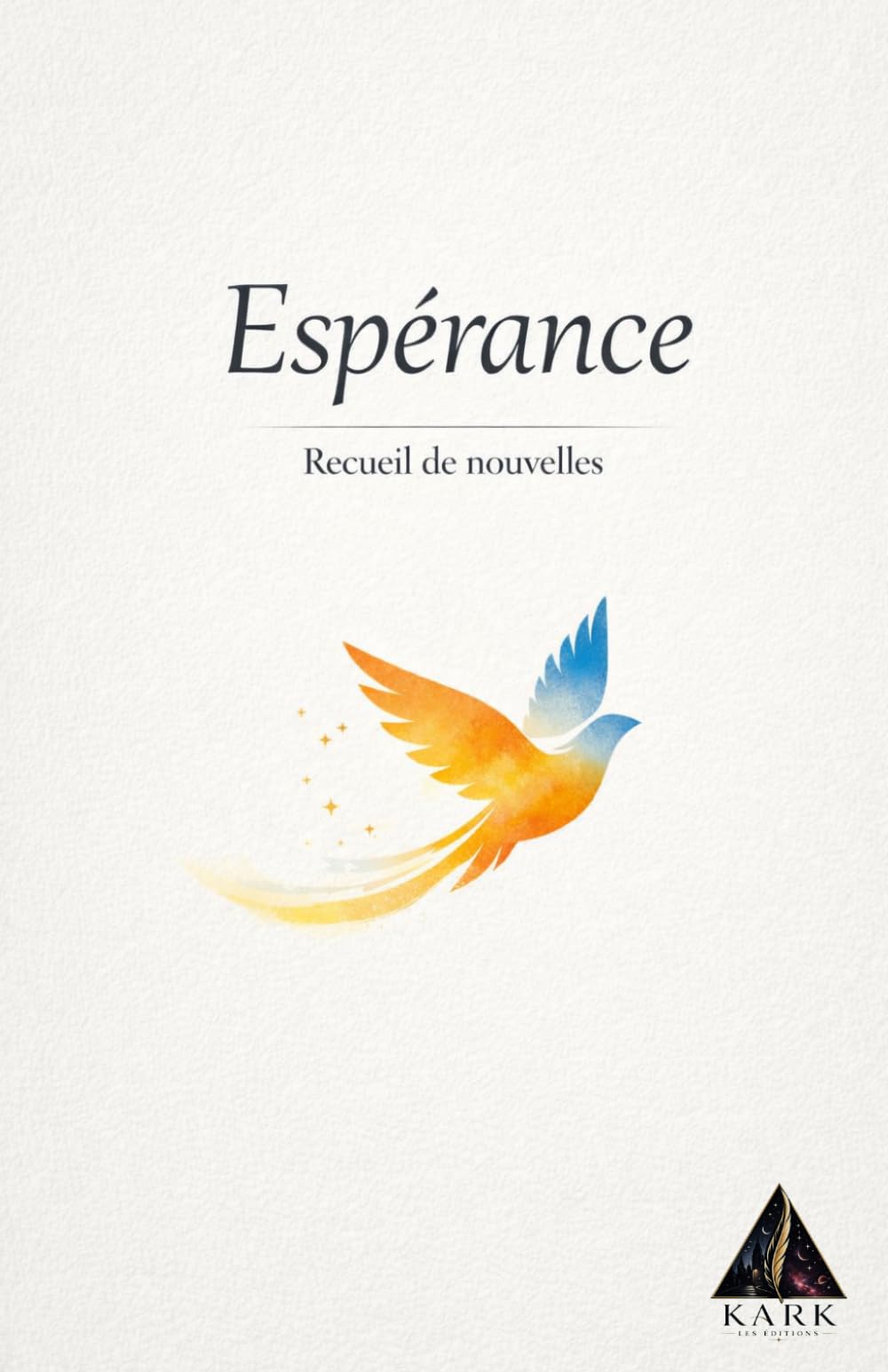 Espérance: Recueil de Nouvelles