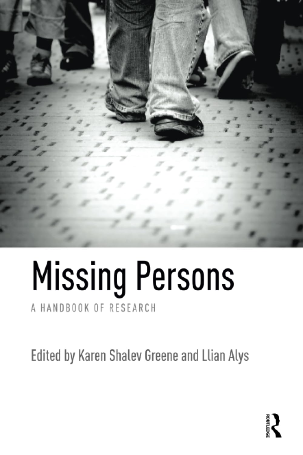 Missing Persons: A handbook of research