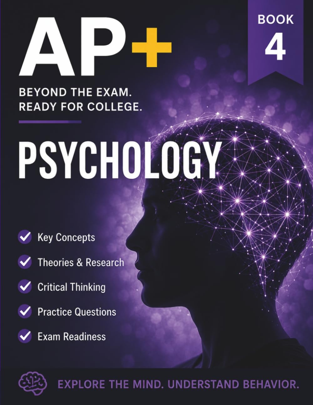 AP+ Psychology College Readiness Workbook: AP Psychology Prep Workbook with Key Concepts, Vocabulary, Research Skills, MCQ & FRQ Practice Exam Prep Review Plan
