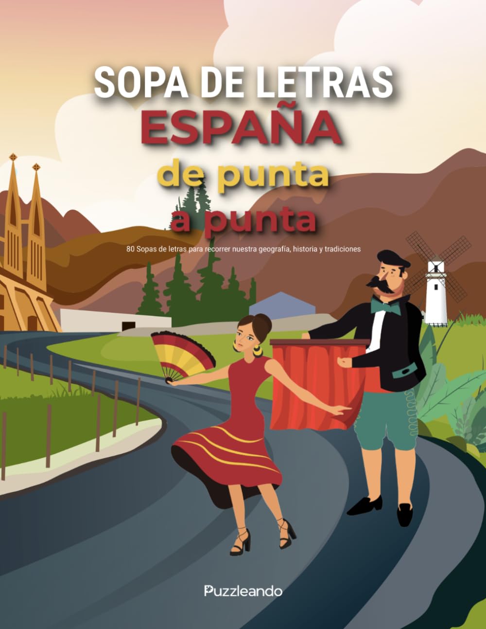 Sopas de Letras España: Un viaje por nuestras Costumbres, Pueblos y Sabores | 80 Puzzles Temáticos con Letra Grande y datos curiosos: Entrenamiento ... Historia, Paisajes y Nostalgia (España Viva)