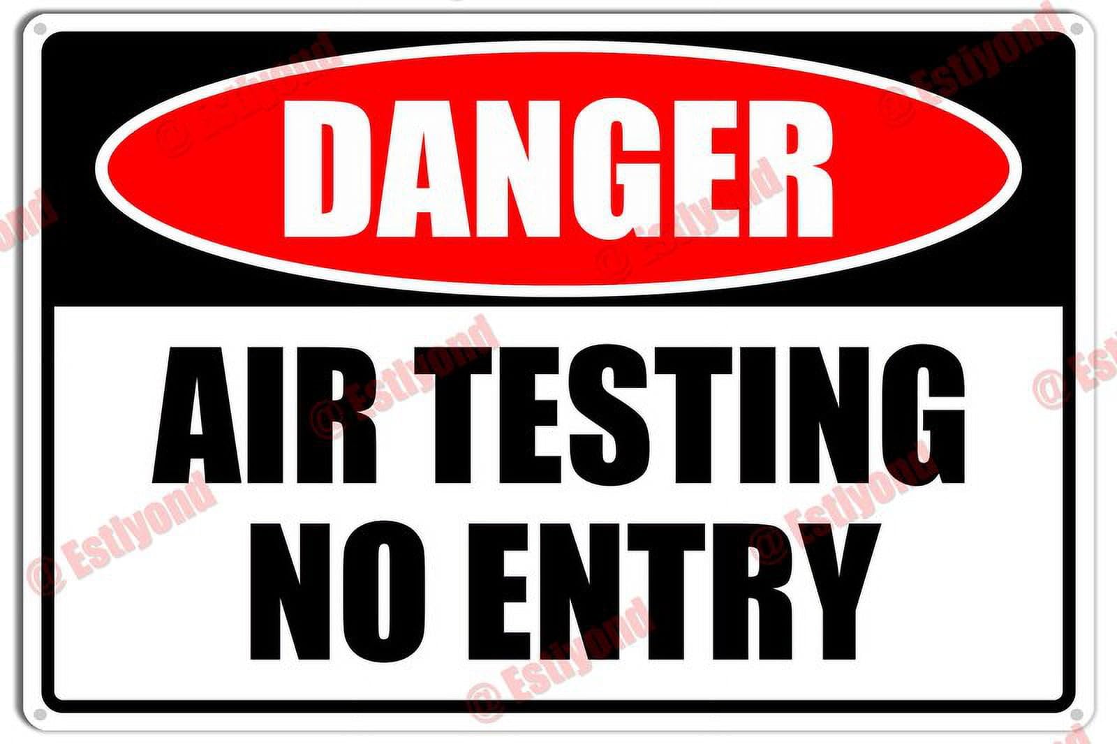 Air Testing No Entry Caution Warning Notice Aluminum Metal Sign 8"X12"