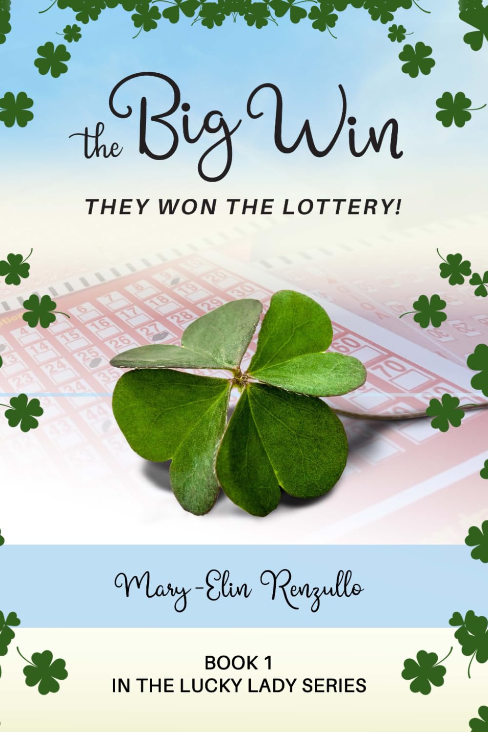 The Big Win: They Won the Lottery!: 1 (The Lucky Lady Series)