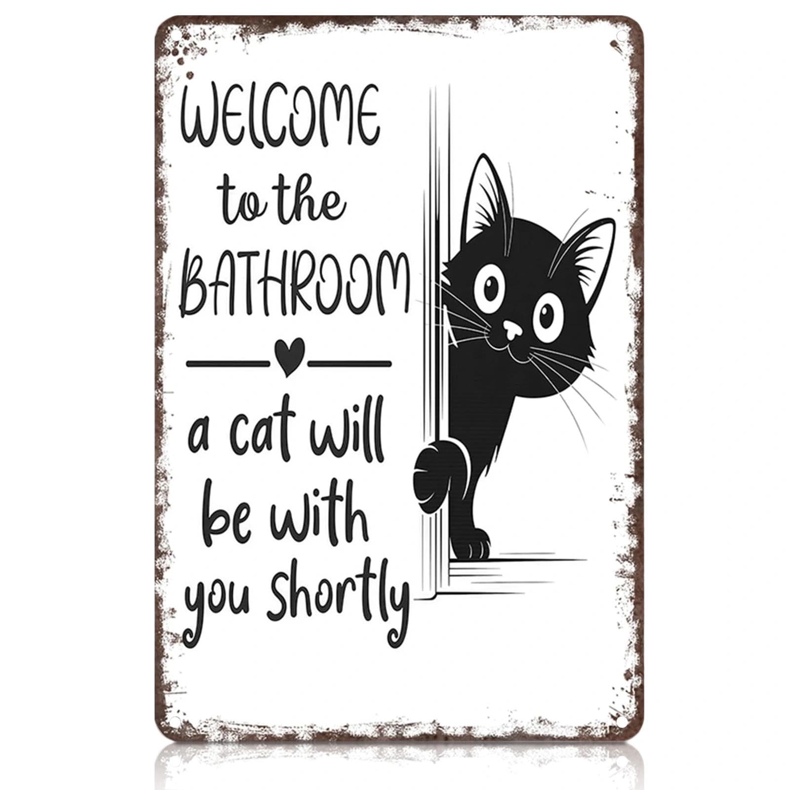 Vintage Black & White Cat Metal Signs - "Welcome To The Bathroom A Cat Will Be With You Shortly", Funny Bathroom Signs, Retro Wall Decor for Home Restroom Washroom Toilet 8x12 Inch (B)
