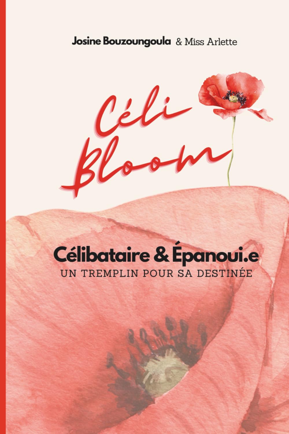 Célibloom – Célibataire & Épanoui·e: Un tremplin pour sa destinée
