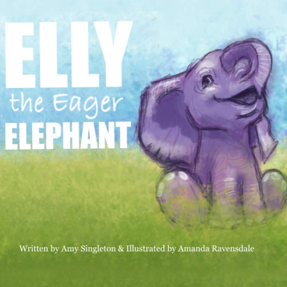 Elly the Eager Elephant (Life Lessons)