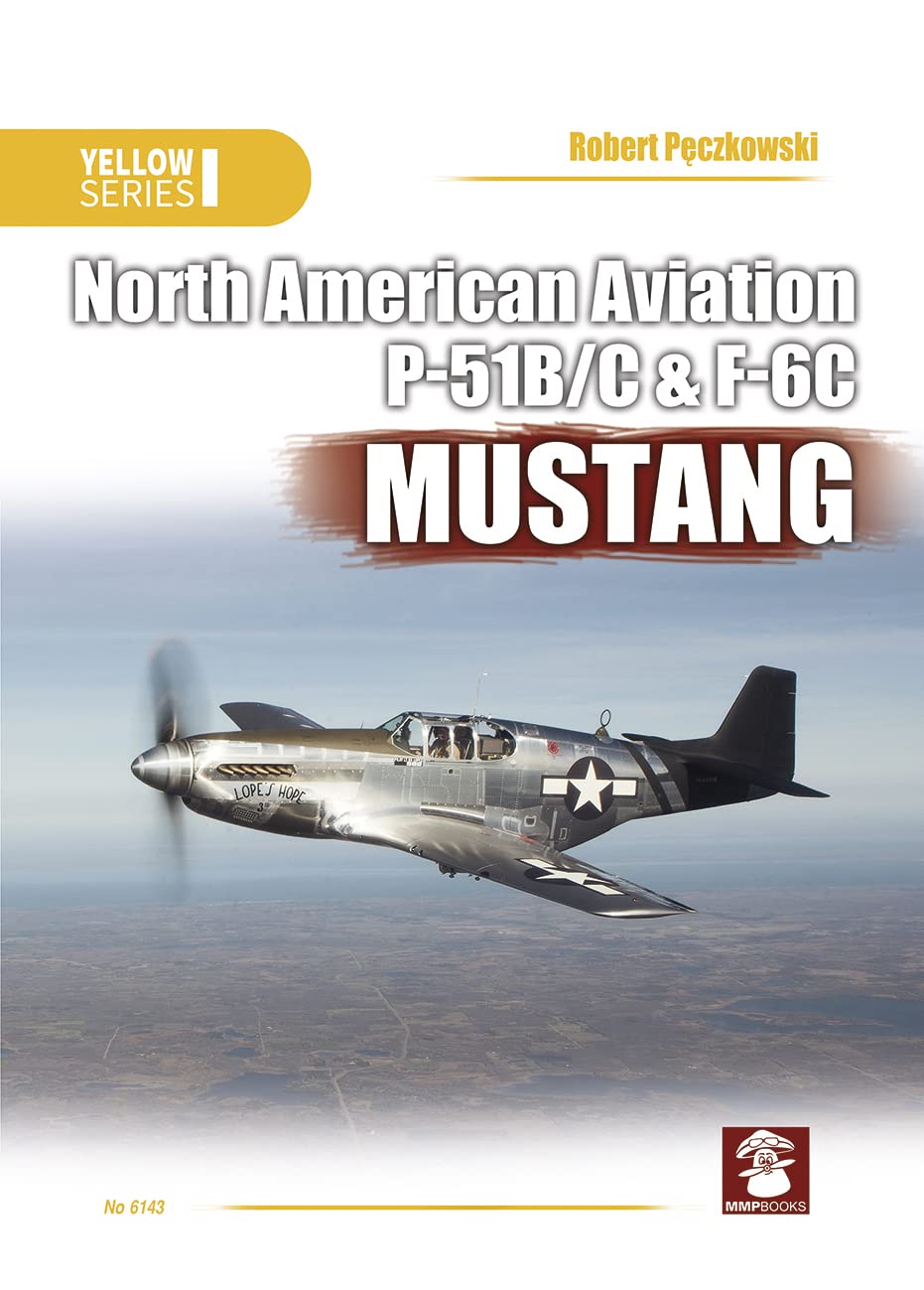 North American Aviation P-51B/C & F-6C Mustang (Yellow Series)