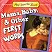 Mama, Baby, & Other First Words (Art from the Start)