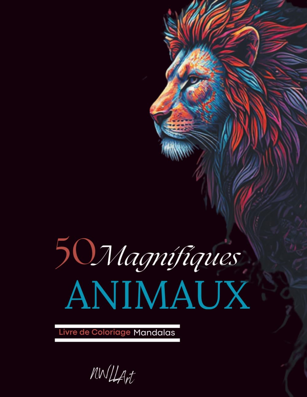 50 Magnifiques animaux: Mandalas à colorier