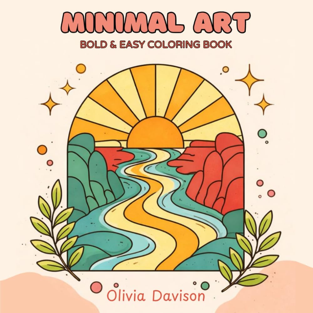 Minimal Art Bold & Easy Coloring Book: Clean Line Designs for Calm Creativity