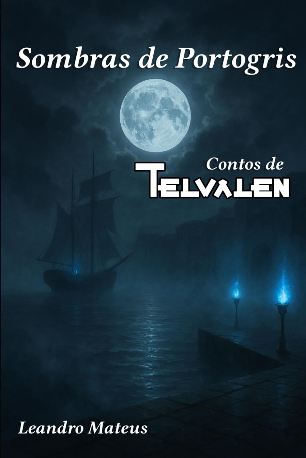 Sombras de Portogris: Contos de Telvalen