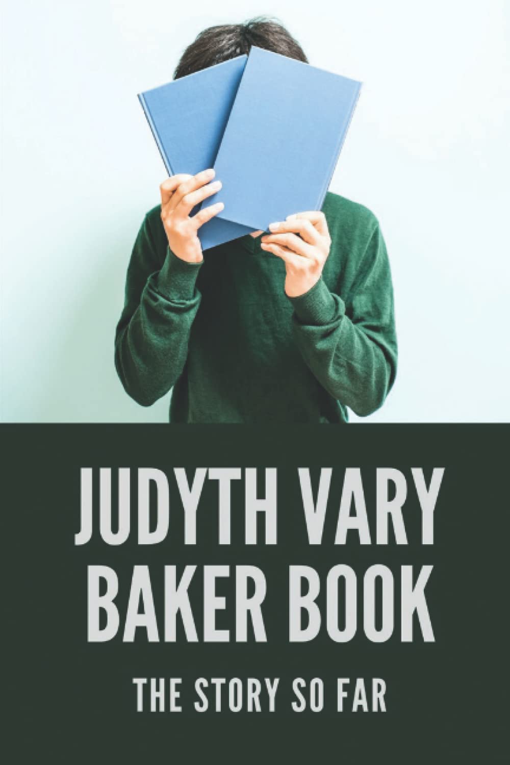 Judyth Vary Baker Book: The Story So Far