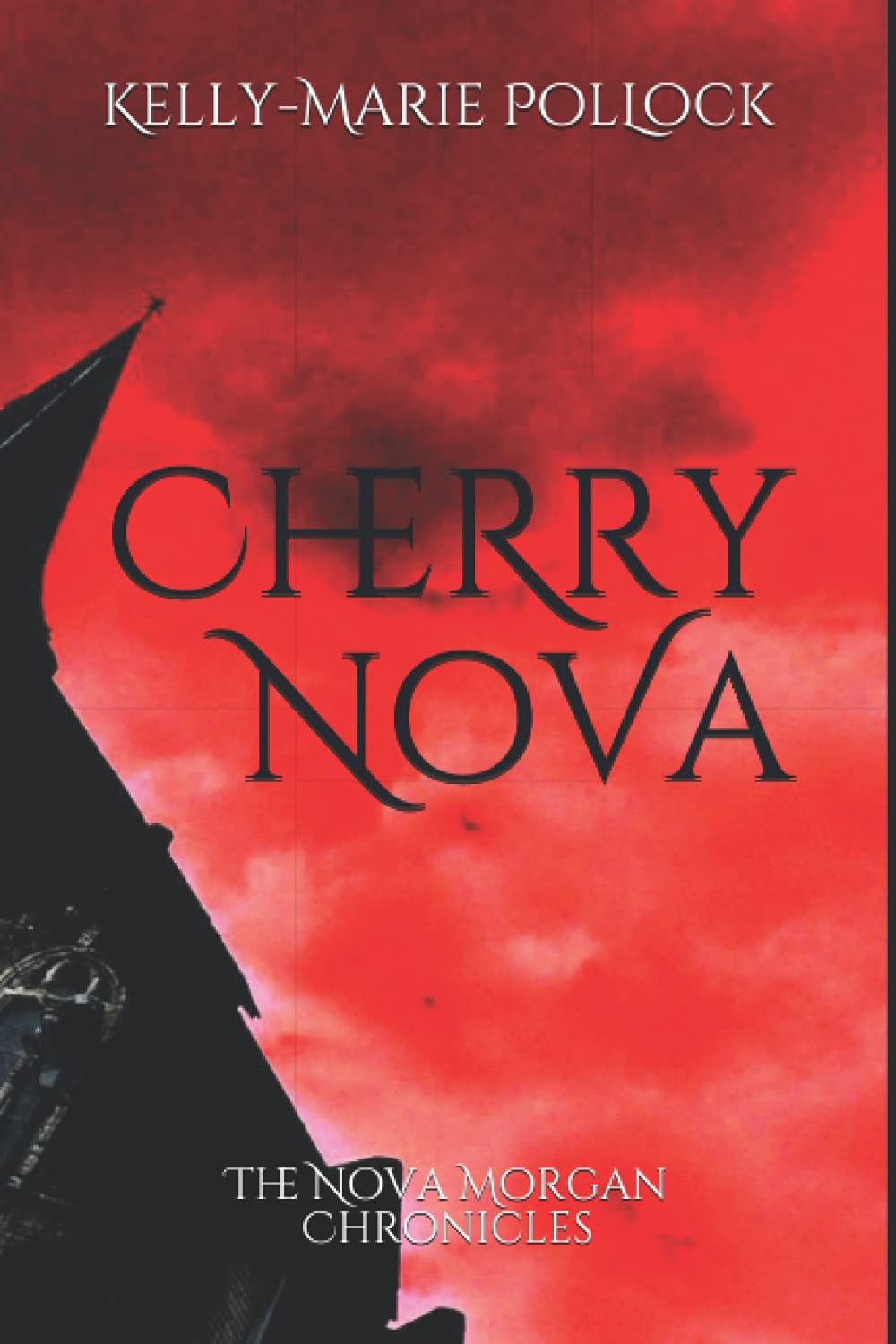 Cherry Nova: 1 (The Nova Morgan Chronicles)