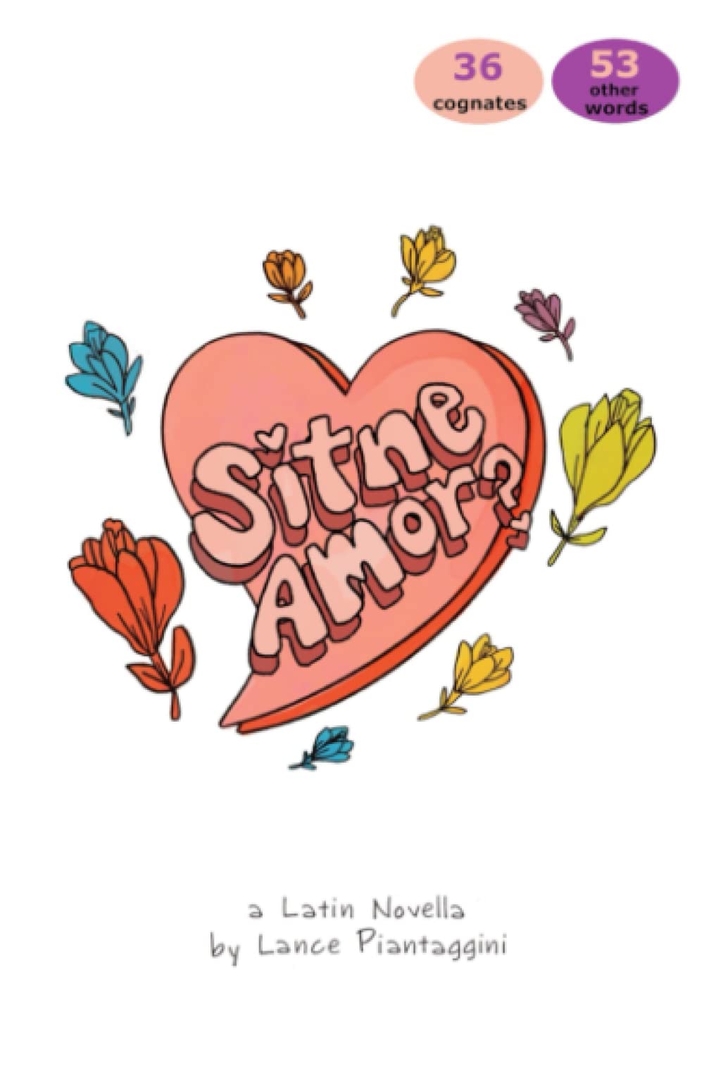 sitne amor?: A Latin Novella