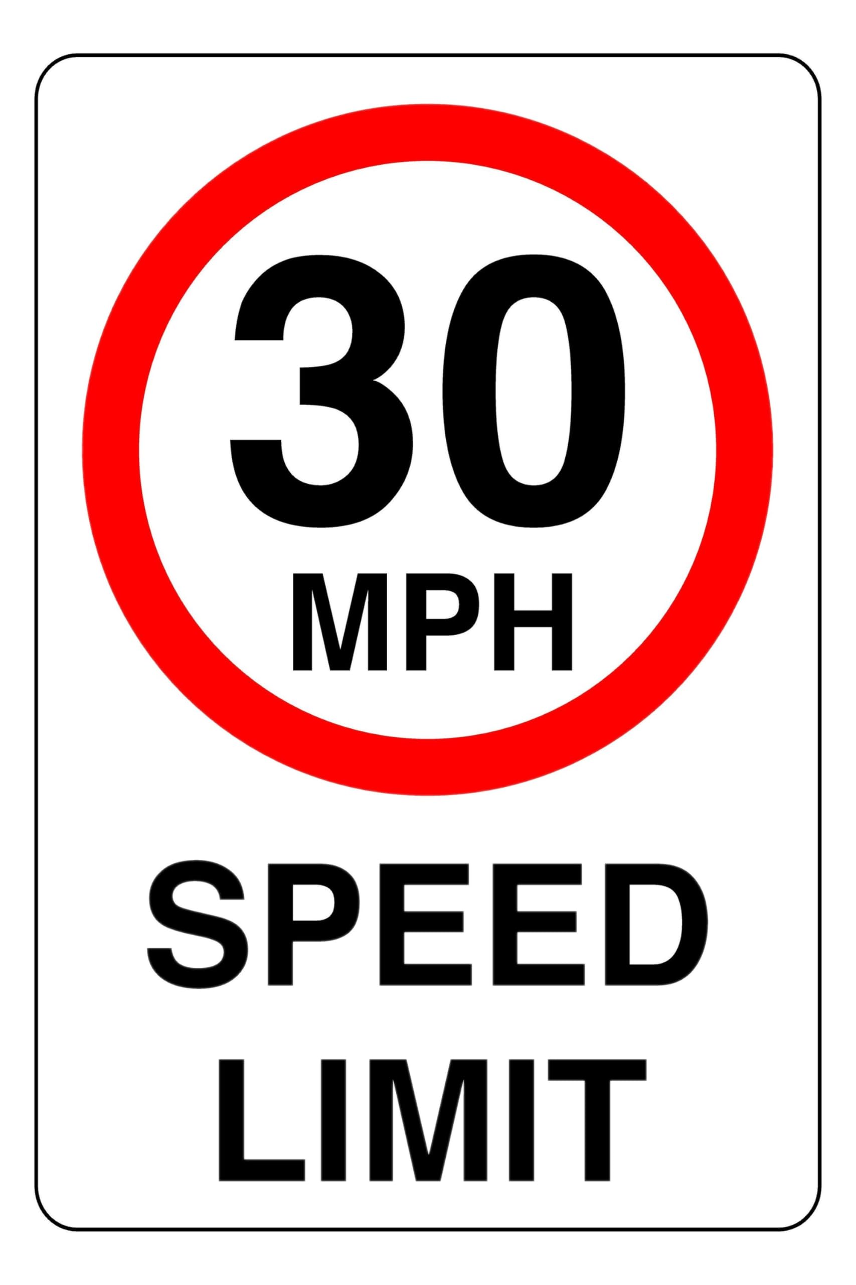 30MPH Speed Limit - safety sign- 3mm Aluminum Dibond for indoor/outdoor usage (300mm x 200mm) 7m Viewing Distance.