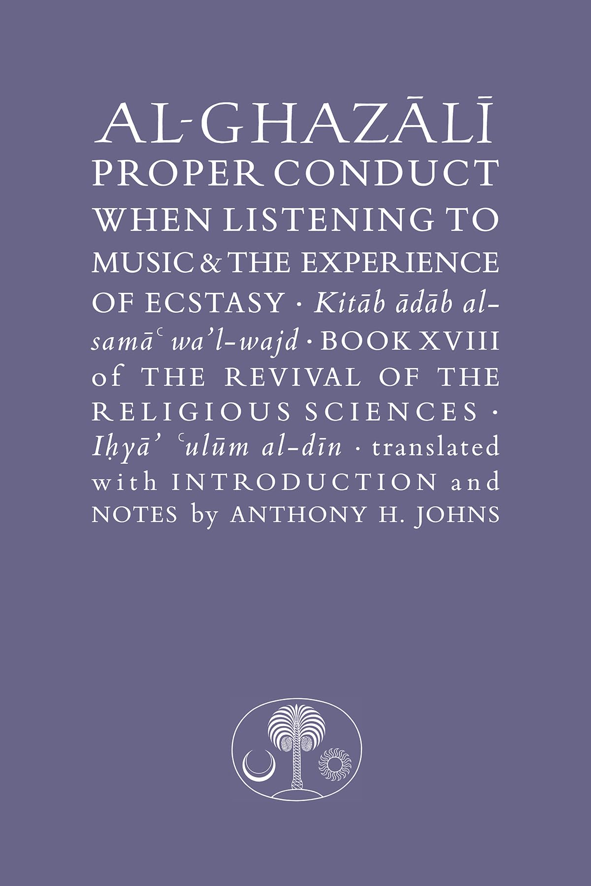 Al-Ghazali on Proper Conduct when Listening to Music and the Experience of