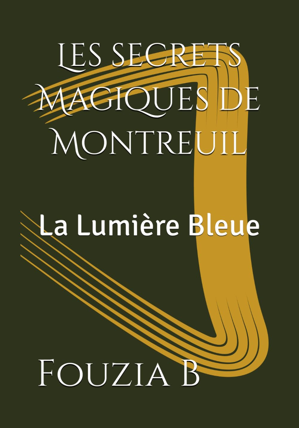 Les secrets Magiques de Montreuil: La Lumière Bleue