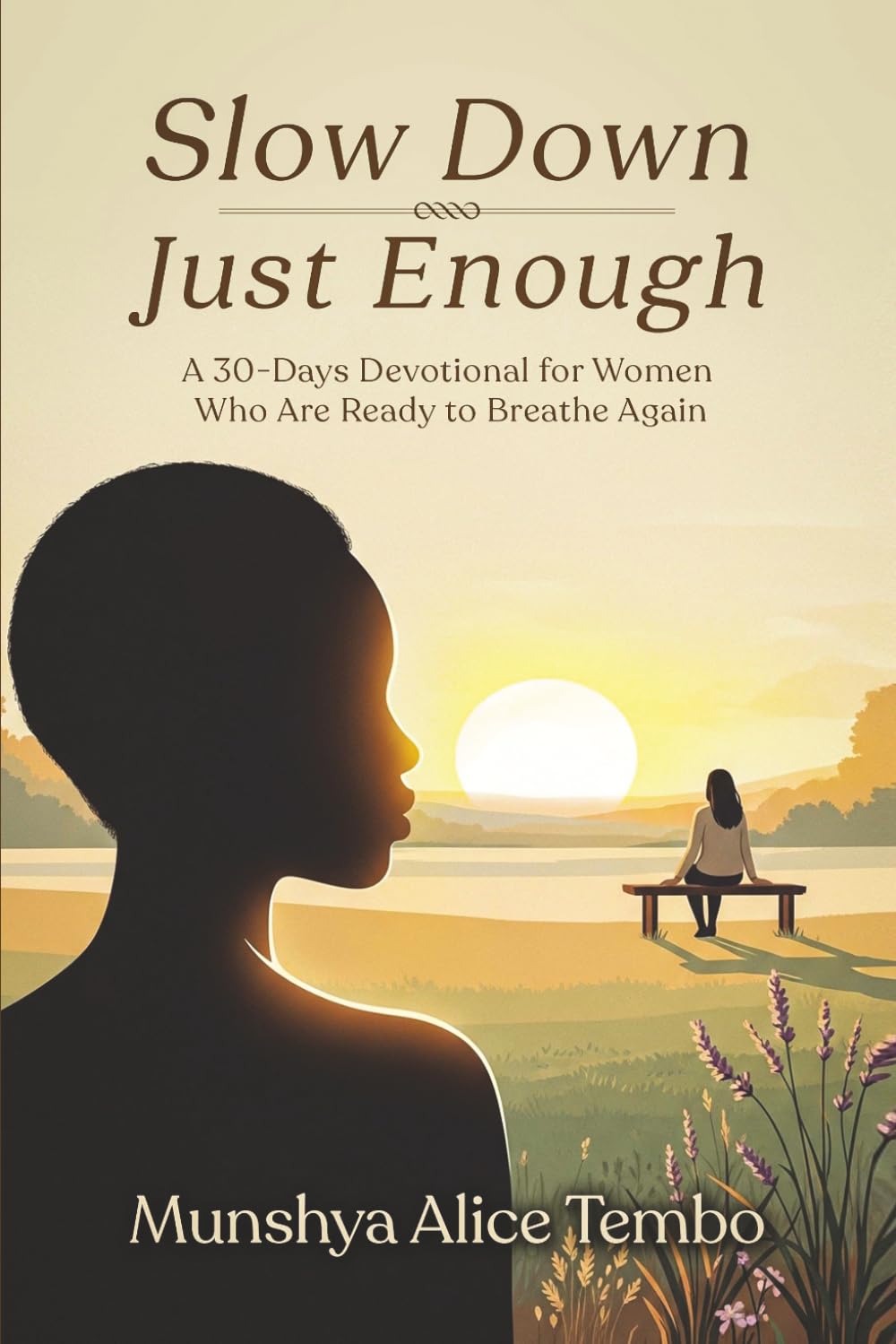 Slow Down, Just Enough: 30-Day Devotional for Women Who Are Ready to Breathe Again