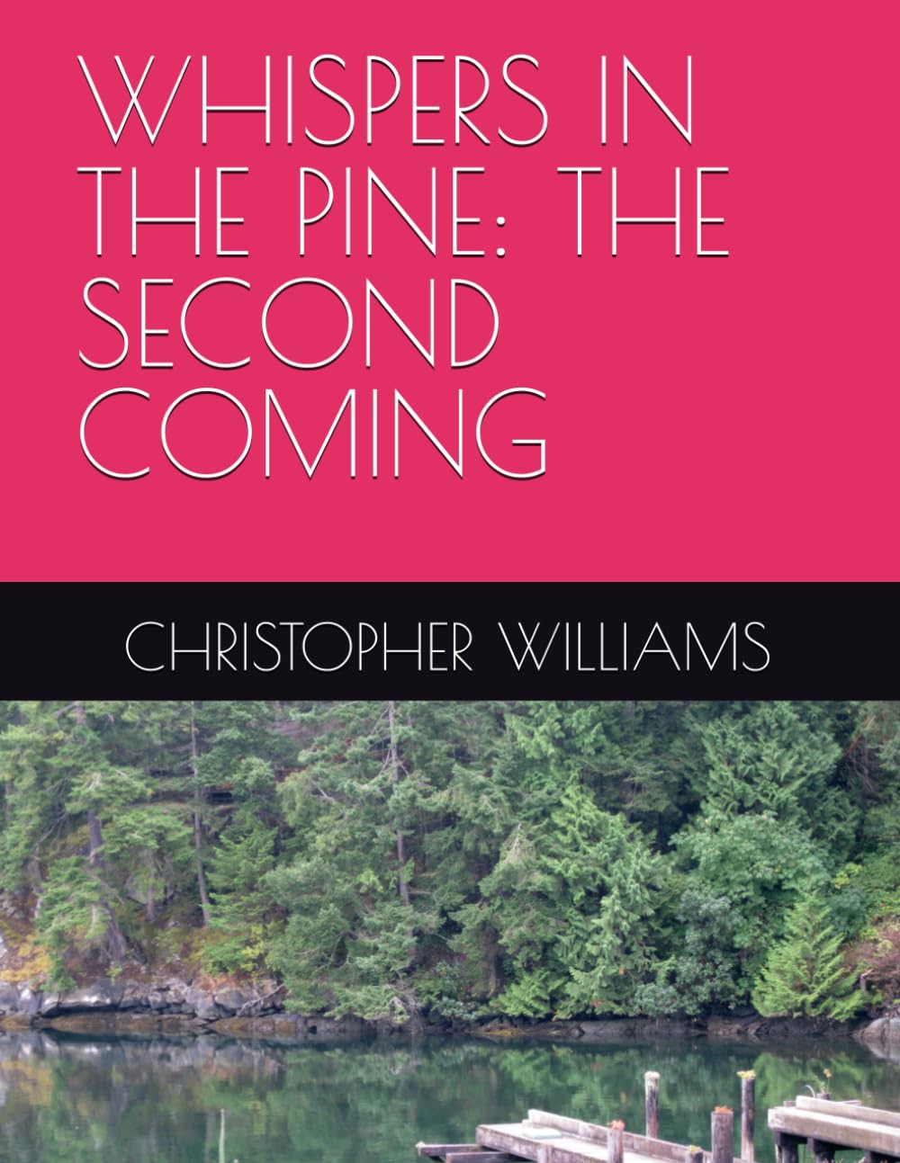 WHISPERS IN THE PINE: THE SECOND COMING (WHISPERS IN THE PINES SERIES)