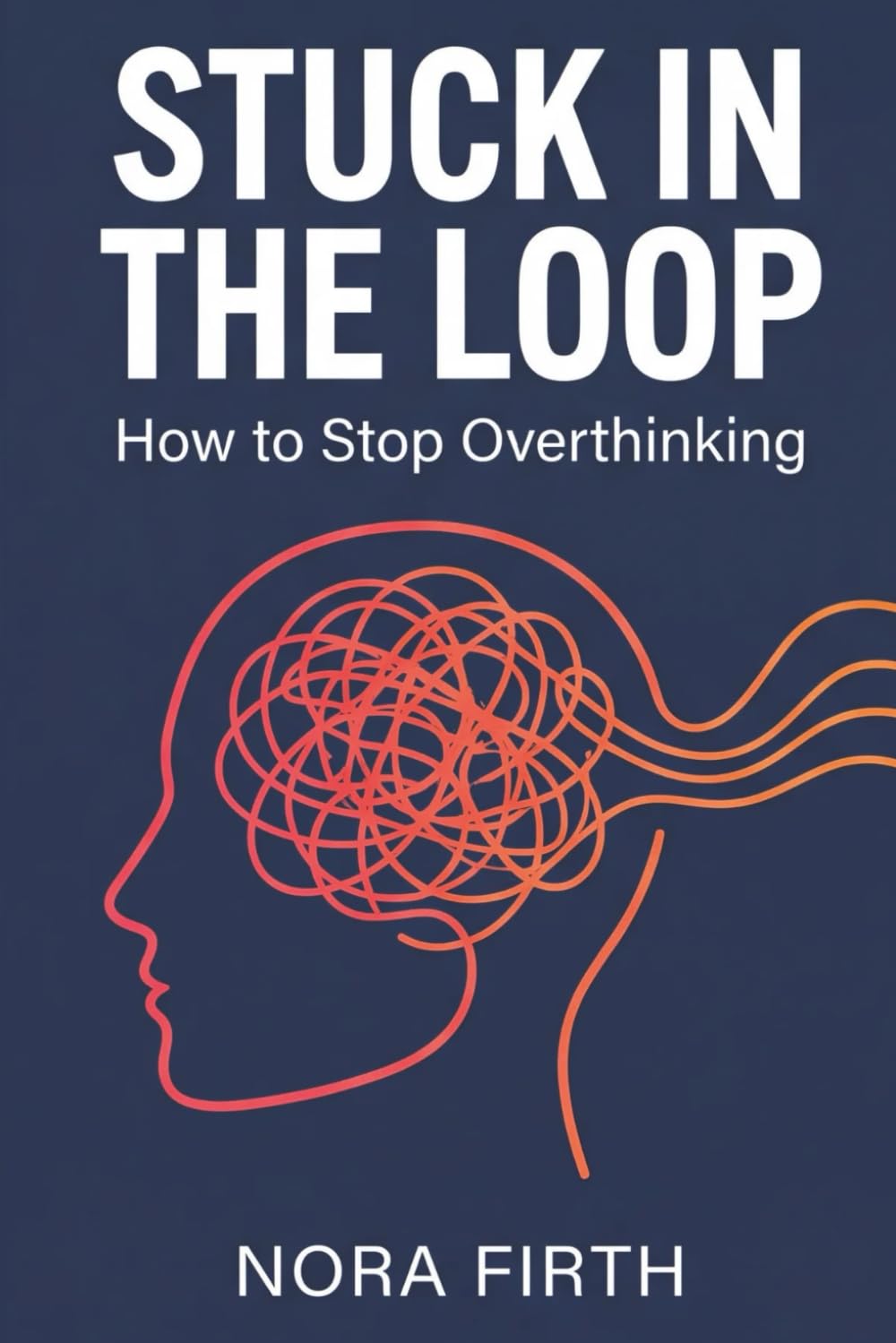 Stuck in the Loop: How to Stop Overthinking