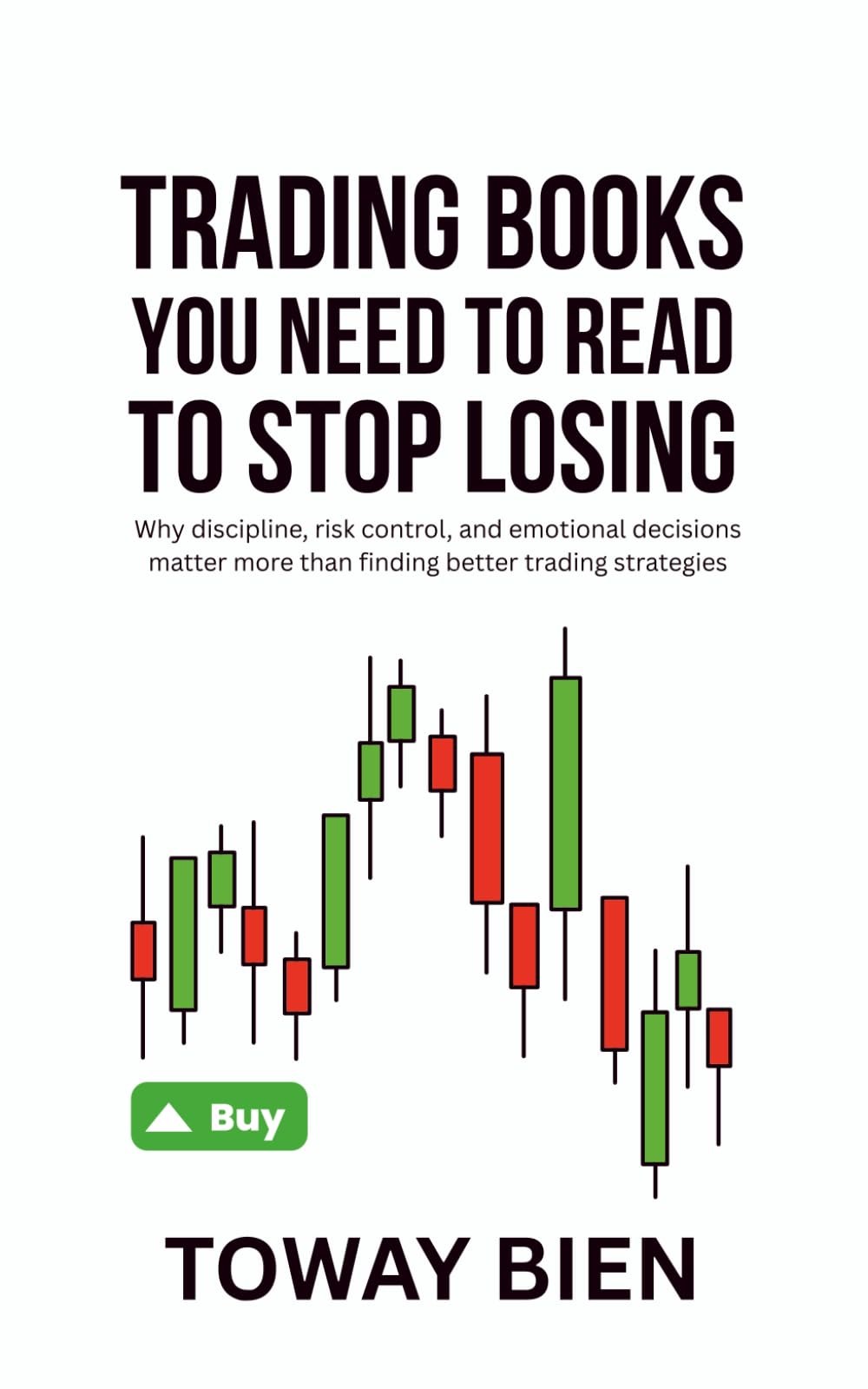 Trading Books You Need to Read to Stop Losing: Why discipline, risk control, and emotional decisions matter more than finding better trading strategies