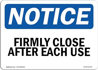 OSHA Notice Signs - Firmly Close Door After Each Use Sign | Extremely Durable Made in The USA Signs or Heavy Duty Vinyl Label Decal | Protect Your Construction Site, Warehouse & Business