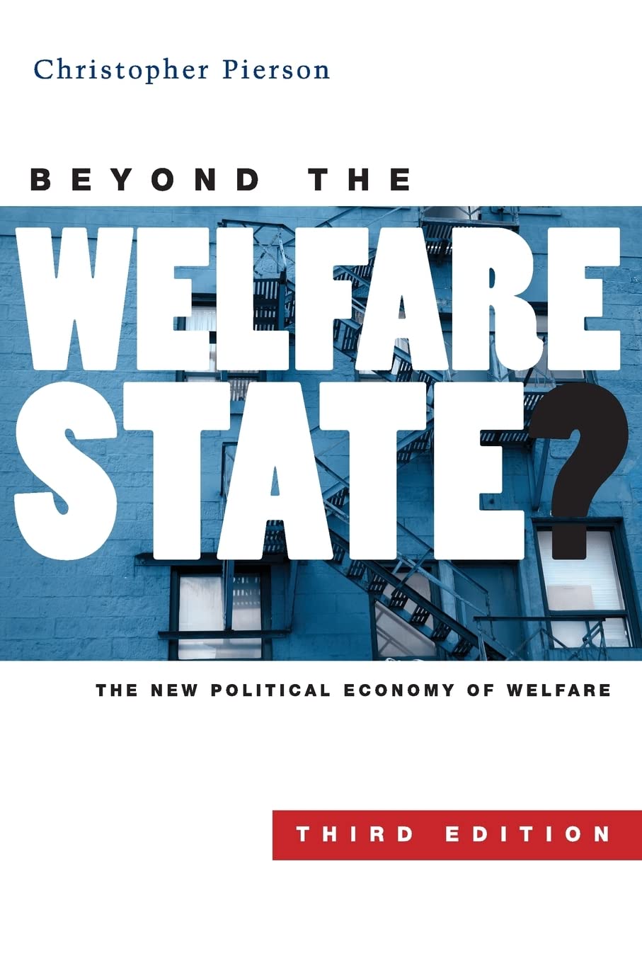 Beyond the Welfare State?: The New Political Economy of Welfare, 3rd Edition