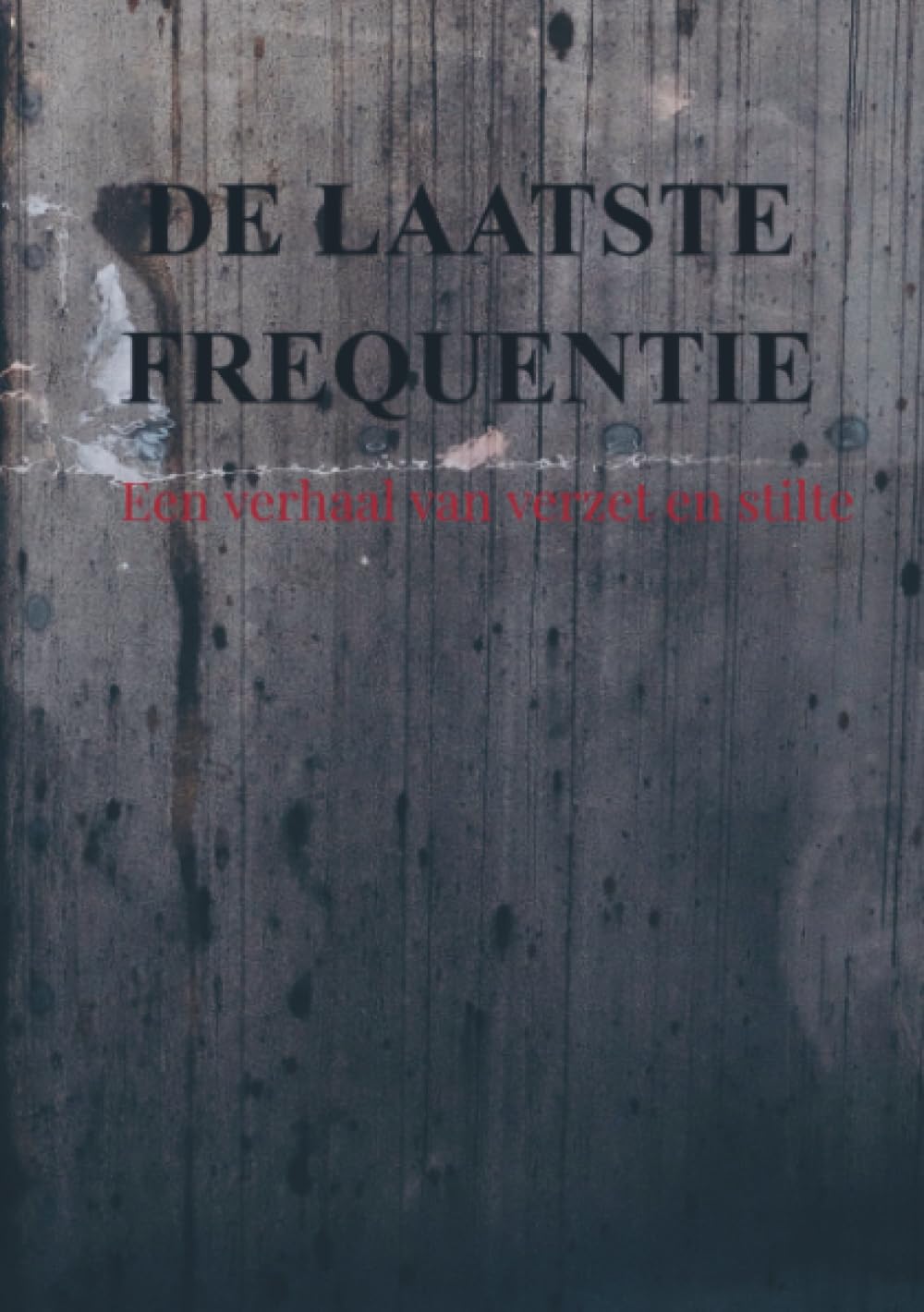 De laatste frequentie: Een verhaal van verzet en stilte
