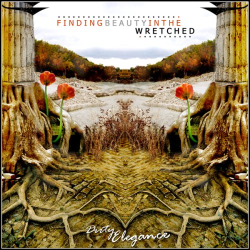 Finding Beauty in the Wretched [Audio CD] Dirty Elegance